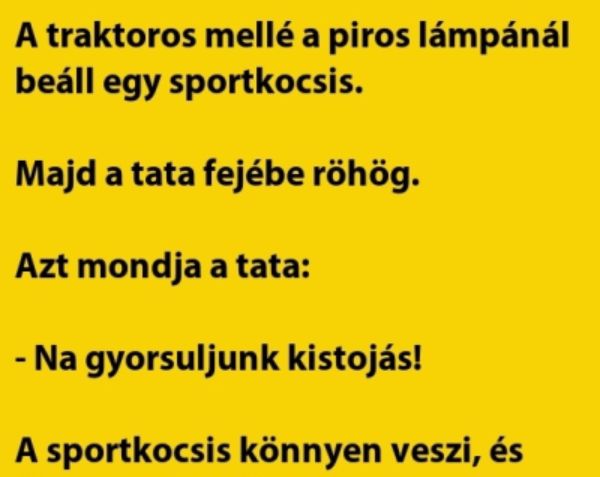 Vicc: A traktoros mellé beáll egy sportkocsi a pirosnál