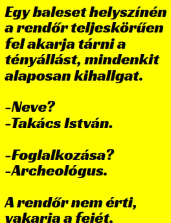 VICC: Egy baleset helyszínén  a rendőr teljeskörűen  fel akarja tárni a  tényállást