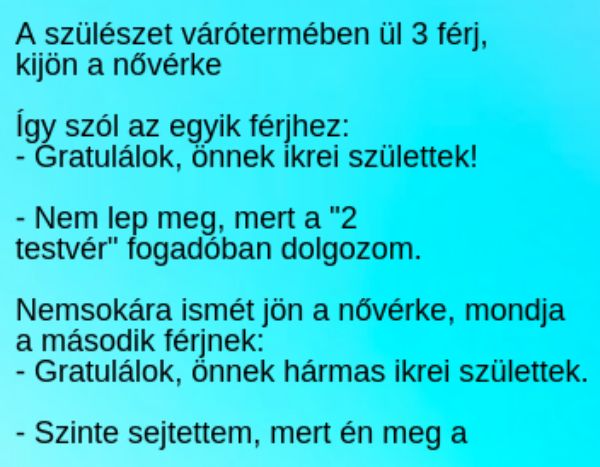 VICC: A szülészet várótermében ülnek a férjek, kijön a nővérke