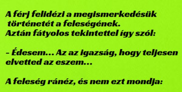 VICC: A férj felidézi a megismerkedésük történetét a feleségének