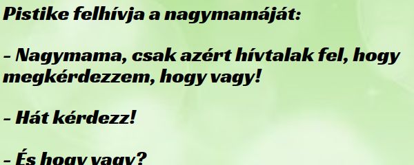 VICC: Pistike felhívja a nagymamáját
