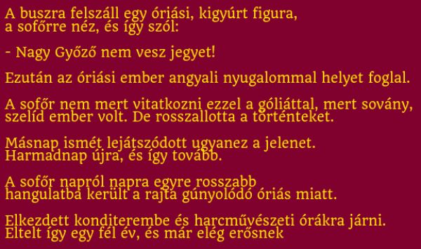 VICC: A buszra felszáll egy óriási, kigyúrt figura, és határozott hangon megszólal