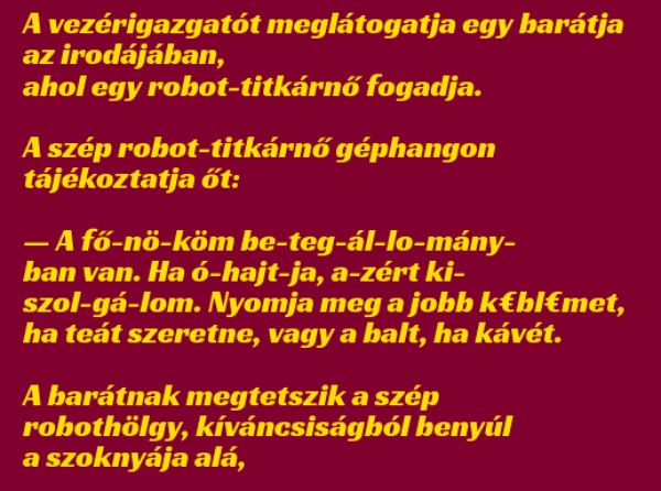 VICC: A vezérigazgatót meglátogatja egy barátja az irodájában, ahol egy robot- titkárnő fogadja