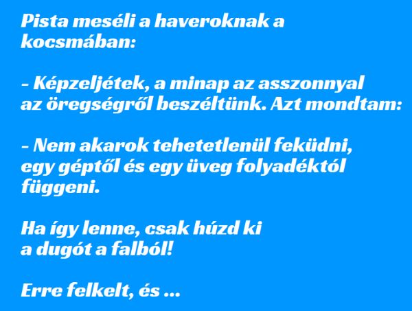 VICC: Képzeljétek, a minap az asszonnyal az öregségről beszéltünk