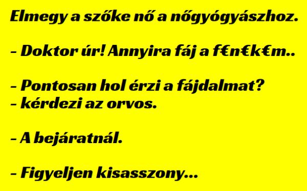 VICC: A szőke a hátsó felét fájlalja, panaszkodik a nőgyógyásznál