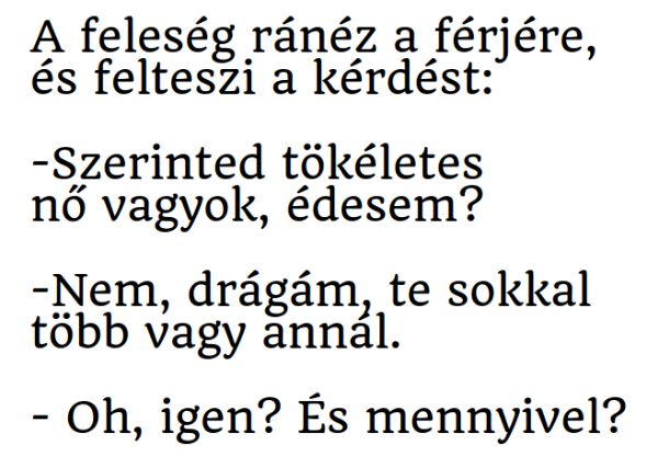 VICC: A feleség a férjétől kérdezi, hogy tökéletes nőnek tartja-e őt