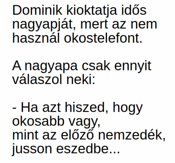VICC: Dominik kioktatja idős nagyapját, mert az nem használ okostelefont