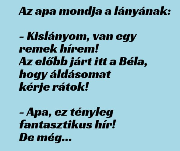 VICC: Kislányom, van egy remek hírem