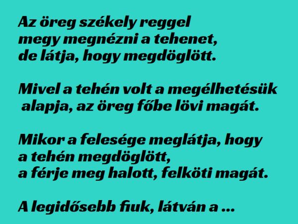 VICC: Az öreg székely reggel megy megnézni a tehenet, de látja, hogy megdöglött