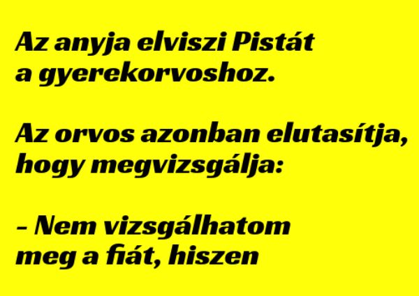 VICC: Az anyja elviszi Pistát a gyerekorvoshoz