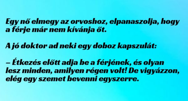 VICC: Egy nő elmegy az orvoshoz, elpanaszolja, hogy  a férje már nem kívánja őt