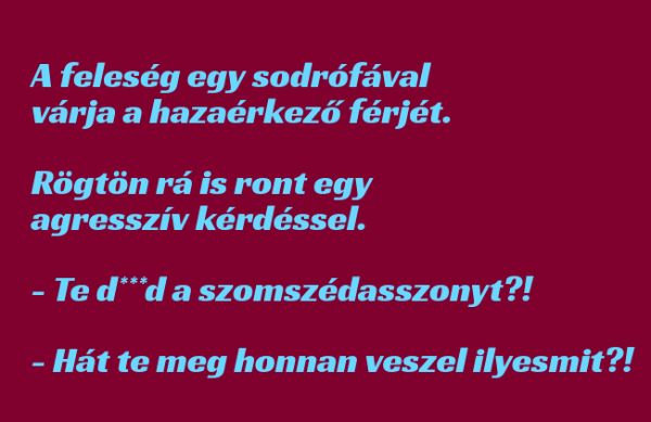VICC: A feleség egy sodrófával várja a hazaérkező férjét