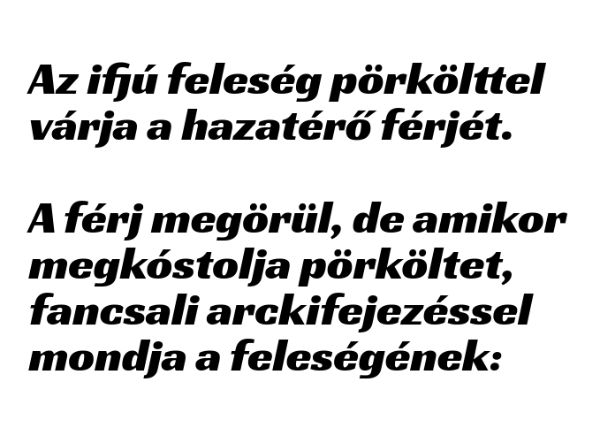 VICC: Az ifjú feleség pörkölttel  várja a hazatérő férjét