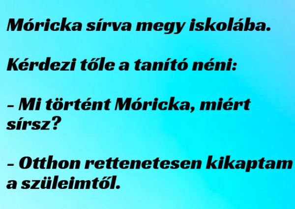 VICC: Móricka sírva megy iskolába
