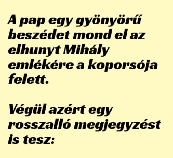 VICC: A pap beszél az elhunyt Mihály emlékére a koporsója felett