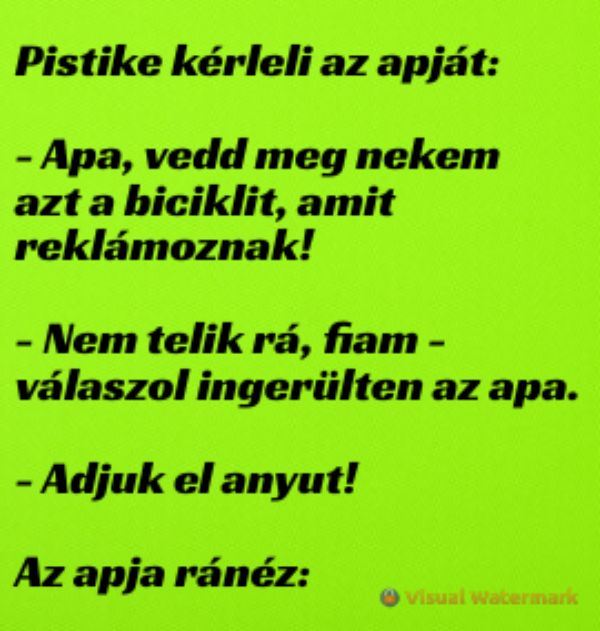 VICC: Pistike kérleli az apját