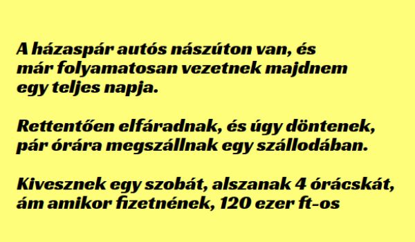 VICC: A nászutasok rettentő fáradtan betérnek egy hotelbe