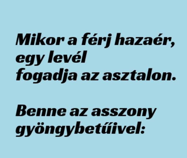 VICC: Mikor a férj hazaér, egy levél  fogadja az asztalon
