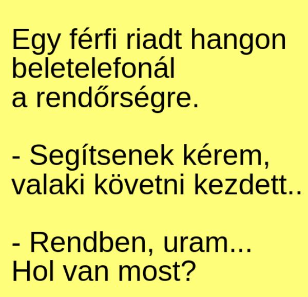 VICC: Egy férfi riadt hangon beletelefonál a rendőrségre