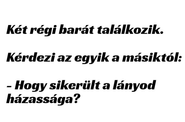 VICC: Hogy sikerült a lányod házassága