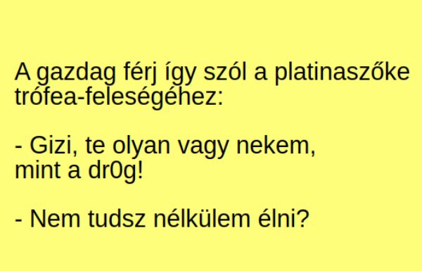 VICC: A gazdag férj így szól a platinaszőke trófea-feleségéhez
