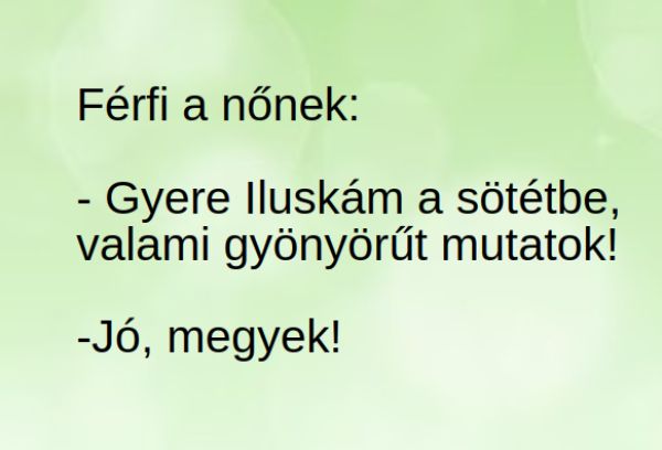 VICC: Gyere Iluskám a sötétbe,  valami gyönyörűt mutatok!