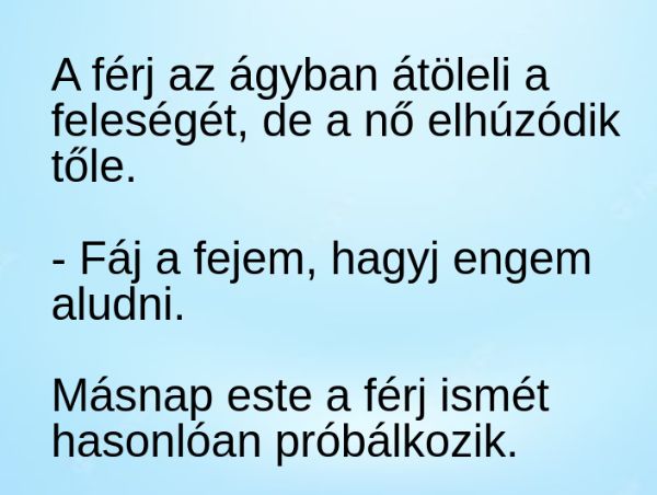 VICC: A férj az át0leli a feleségét, de a nő elhvzódik tőle