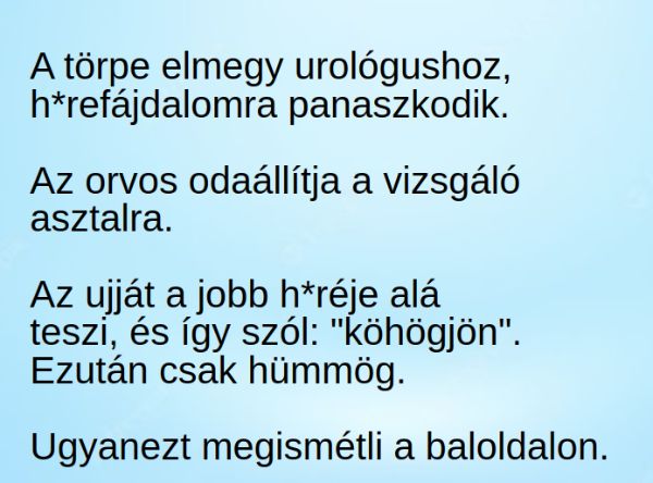 VICC: A törpe elmegy urológushoz,  h*refájdalomra panaszkodik