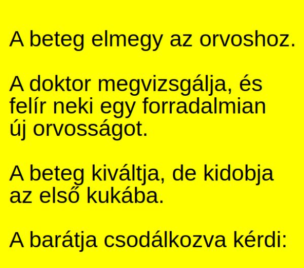 VICC: A doktor felír a betegnek egy forradalmian új orvosságot