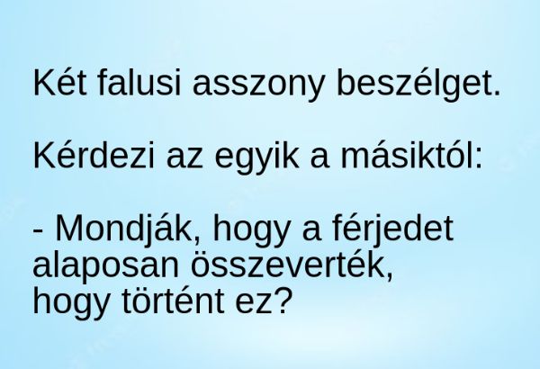 VICC: Mondják, hogy a férjedet alaposan összeverték, hogy történt