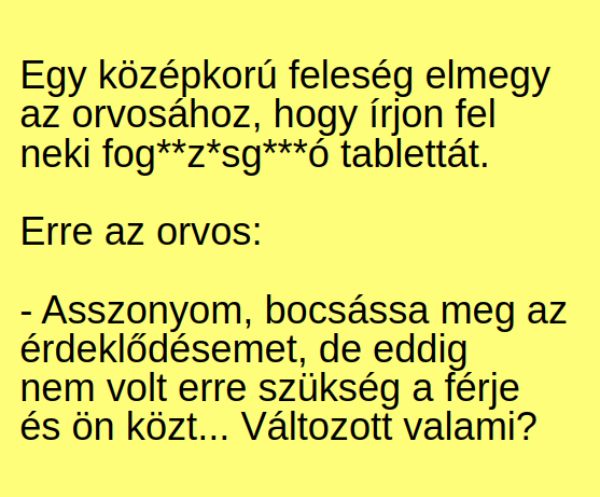 VICC: Egy középkorú feleség elmegy az orvosához, hogy írjon fel neki