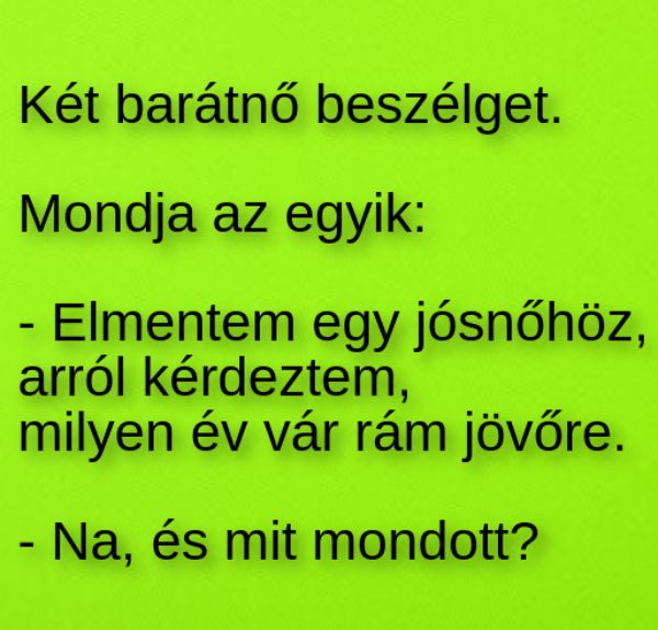 VICC: Elmentem egy jósnőhöz, hogy milyen 2024-es év vár rám