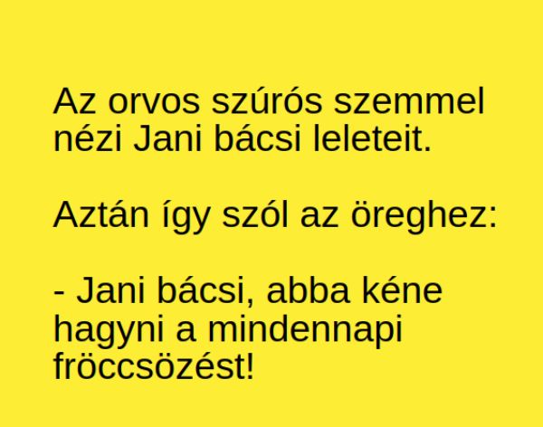 VICC: Az orvos szúrós szemmel nézi Jani bácsi leleteit