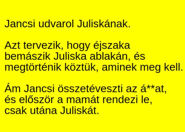 VICC: Jancsi udvarol Juliskának
