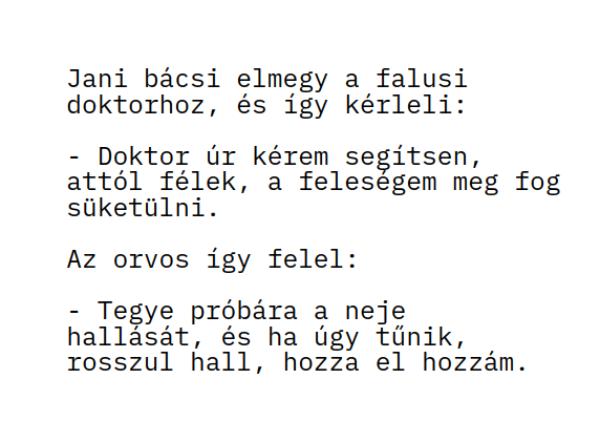 VICC: Jani bácsi elmegy a falusi doktorhoz, és így kérleli: