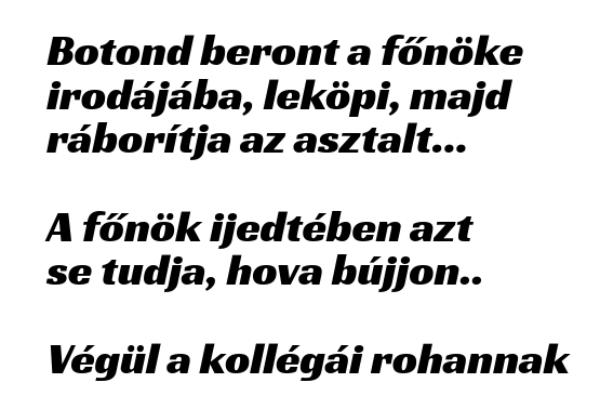 VICC: Botond beront a főnöke irodájába, leköpi, majd ráborítja az asztalt…