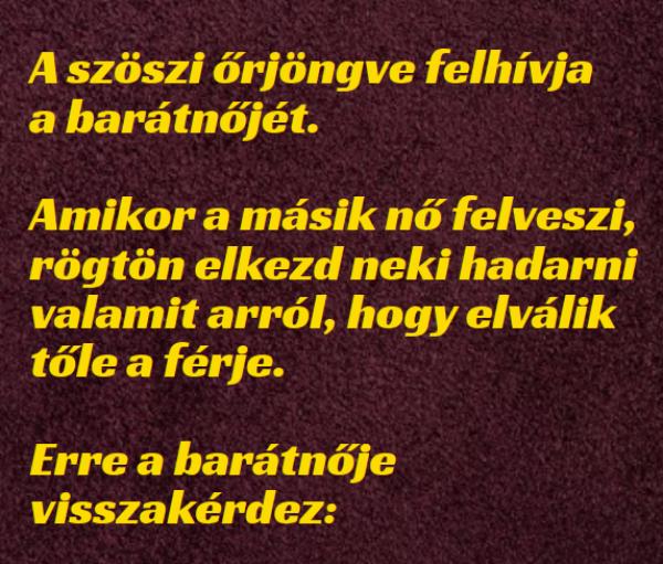 VICC: A szöszi őrjöngve felhívja a barátnőjét