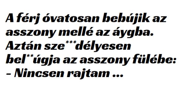 VICC: A férj óvatosan bebújik az
