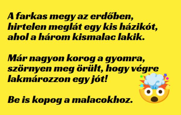 VICC:  A farkas az erdőben meglát egy házikót