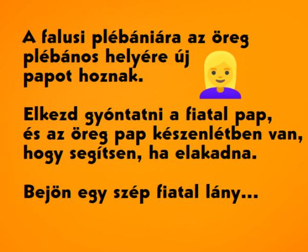 VICC: A kezdő pap először gyóntat, bejön egy szép fiatal lány