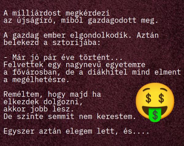 A milliárdost megkérdezi az újságíró, miből gazdagodott meg
