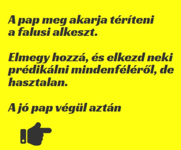 VICC: A pap meg akarja téríteni az alkeszt