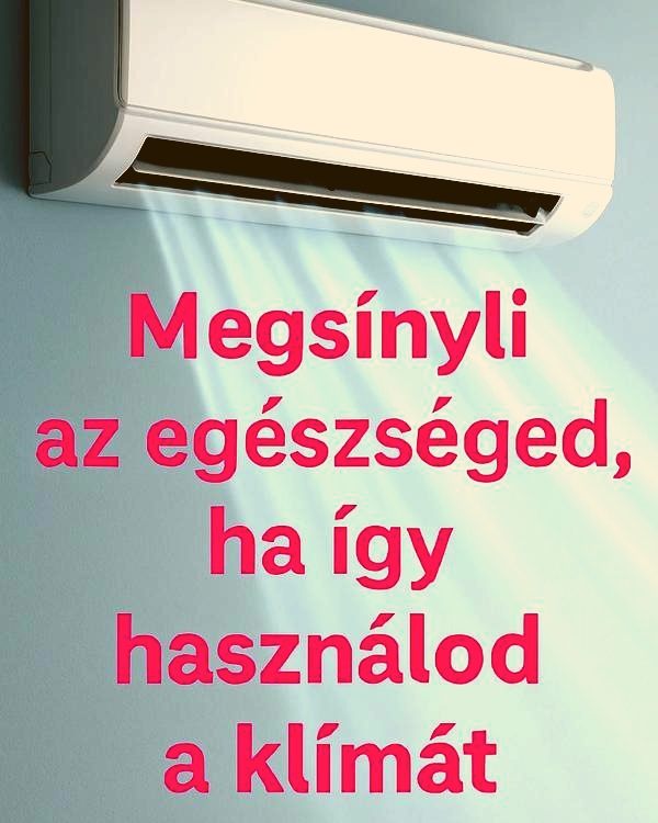7 helytelen módja a klíma használatának, ami súlyos egészségkárosodást okozhat a kánikulában! A 4.-be régebben én is beleestem