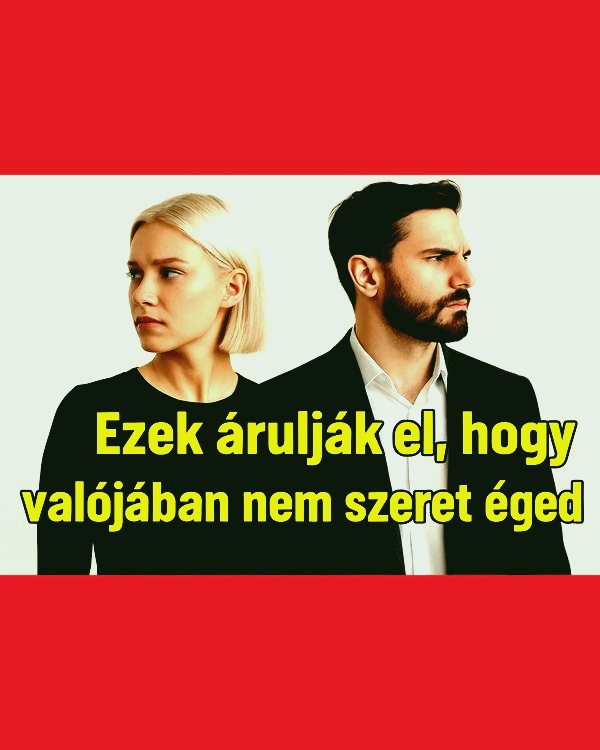 9 apró viselkedés, ami elárulja, hogy valaki valójában nem szeret téged