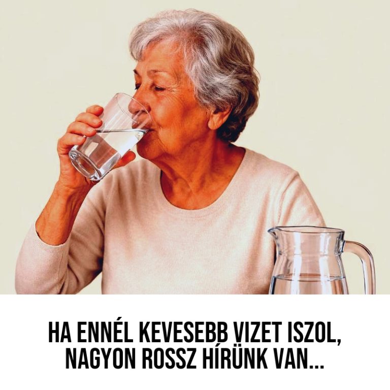 Ha ennél kevesebb vizet iszol, nagyon rossz hírünk van…