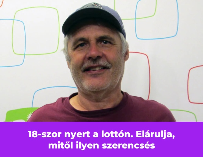 18-szor nyert a lottón. Elárulja, mitől ilyen szerencsés